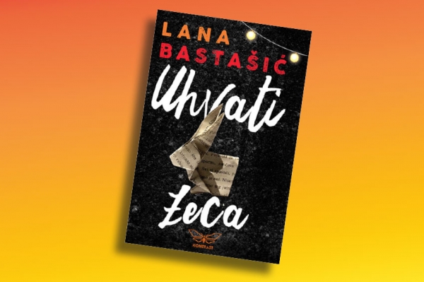 Preporuka za čitanje - Lana Basta&scaron;ić &bdquo;Uhvati zeca&ldquo;